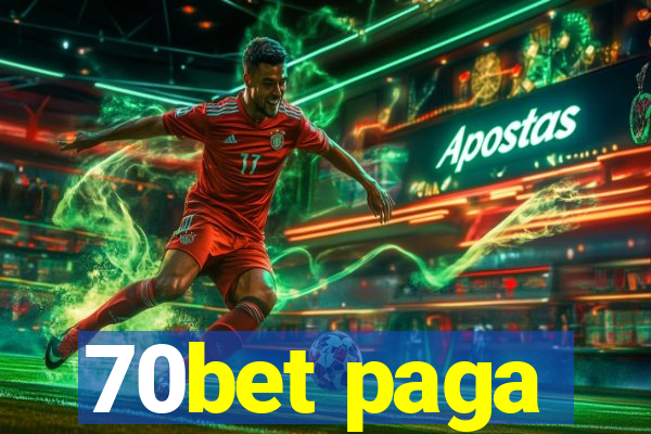 70bet paga